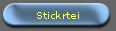 Stickrtei